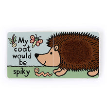 Load image into Gallery viewer, If I Were A Hedgehog Book
